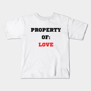 Property Of Love Kids T-Shirt